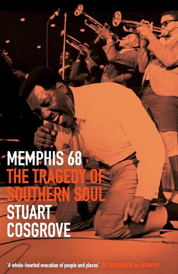 Memphis 68. The Tragedy of Southern Soul